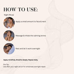 Load image into Gallery viewer, Serenade night cream application steps: apply to face &amp; neck, massage &amp; inhale aroma, rest overnight. For acne-prone skin.